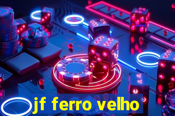 jf ferro velho